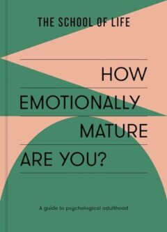 How emotionally mature are you? How emotionally mature are you?