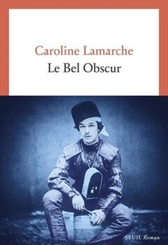 Le bel obscur Le bel obscur