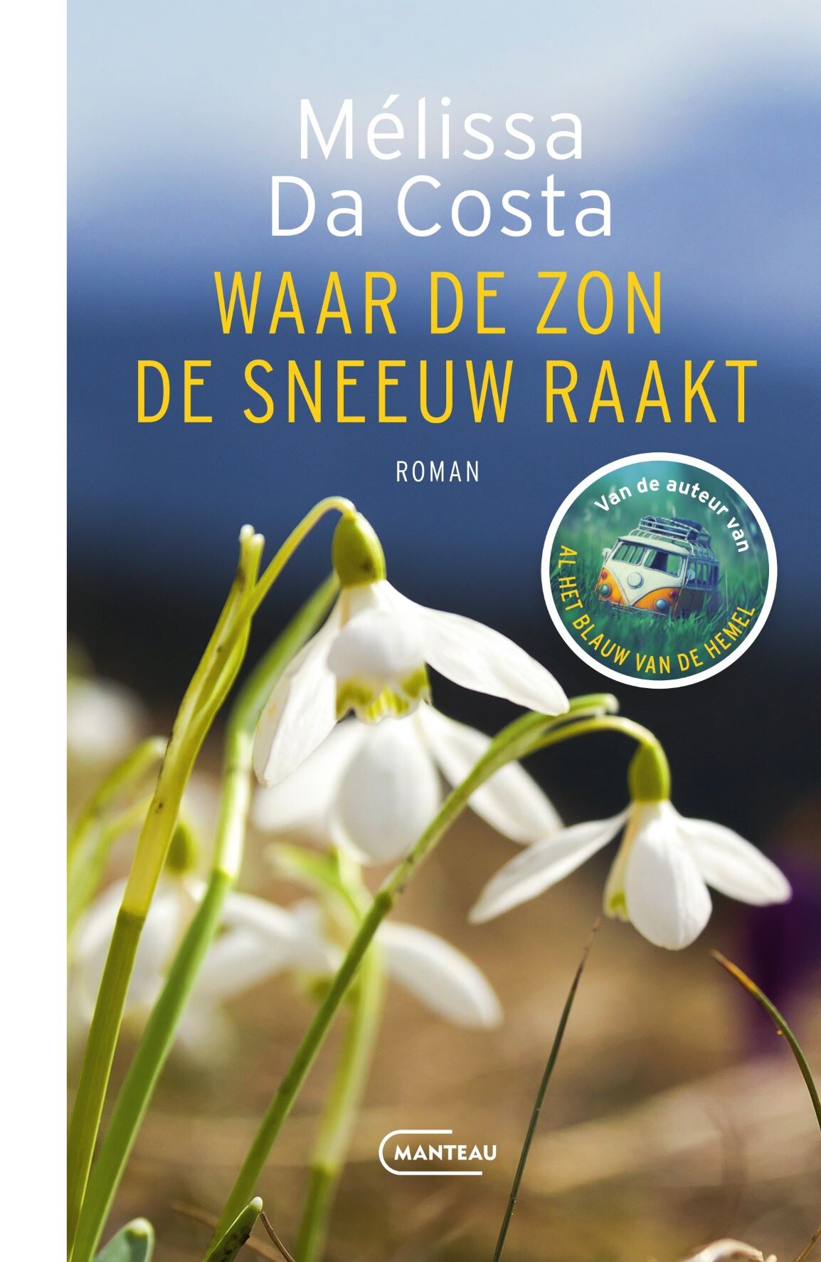 Waar de zon de sneeuw raakt Waar de zon de sneeuw raakt