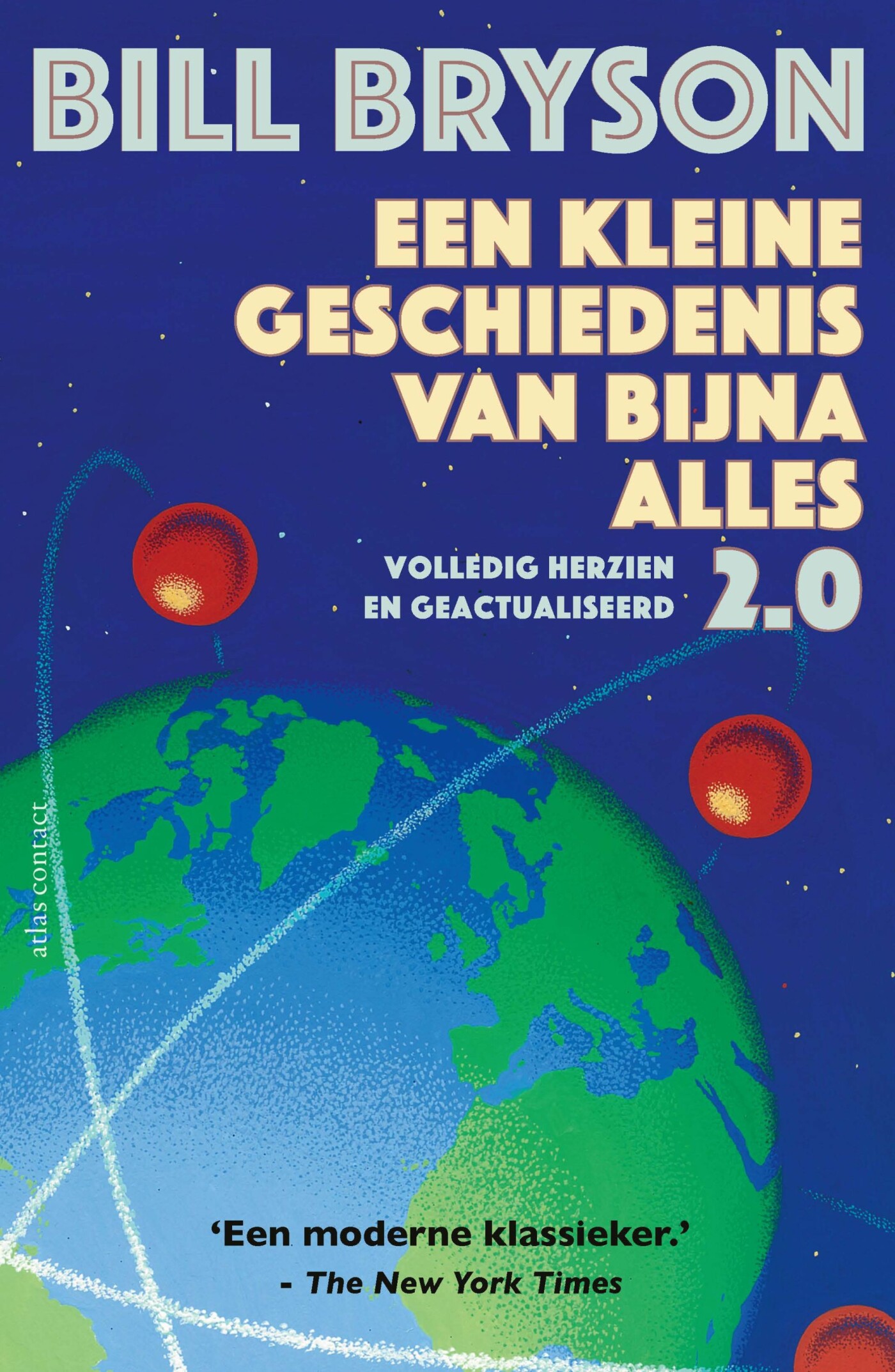 Een kleine geschiedenis van bijna alles 2.0 Een kleine geschiedenis van bijna alles 2.0
