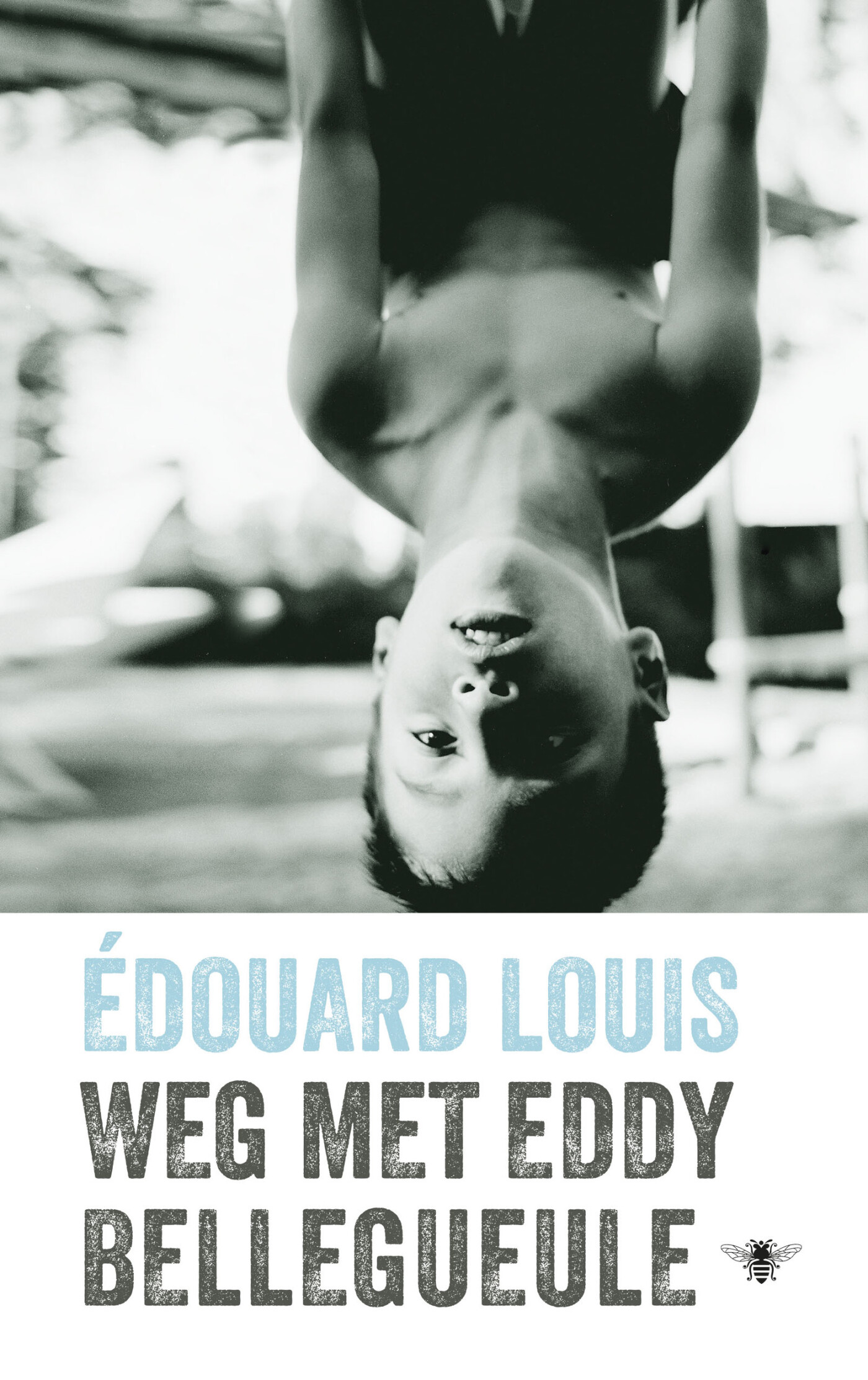 Weg met Eddy Bellegueule Weg met Eddy Bellegueule