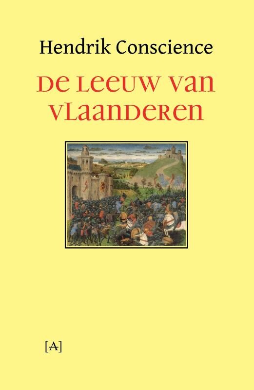De Leeuw van Vlaanderen, of De Slag der Gulden Sporen De Leeuw van Vlaanderen, of De Slag der Gulden Sporen