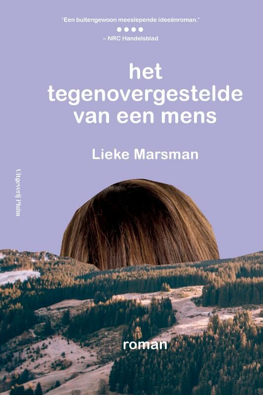Het tegenovergestelde van een mens Het tegenovergestelde van een mens